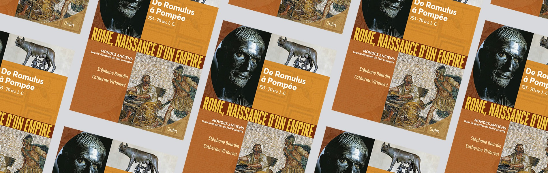 Rome, naissance d'un Empire : de Romulus à Pompée, 753-70 av. J.-C. -  Catherine Virlouvet & Stéphane Bourdin - Mare Nostrum