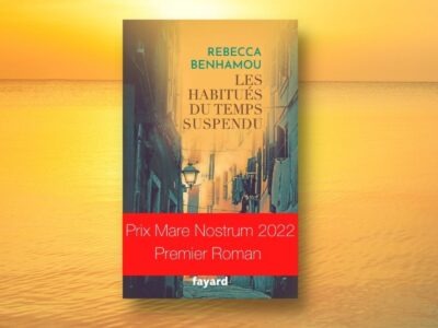 Rebecca Benhamou - Prix Mare Nostrum 2022 - Premier Roman