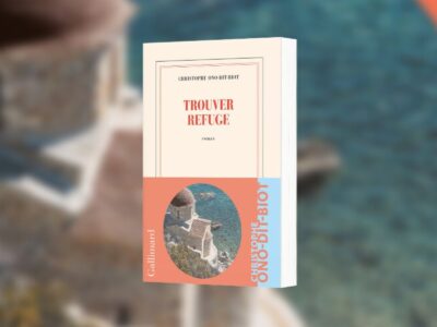Ono-dit-Biot, Christophe, Trouver refuge, Gallimard