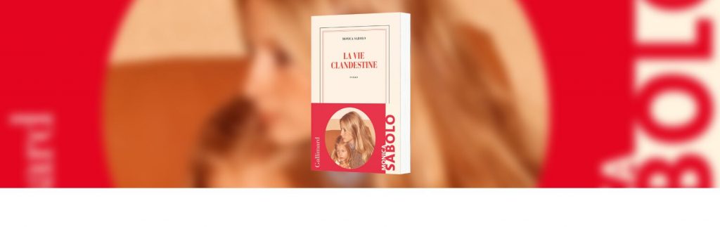 Sabolo, Monica, La vie clandestine, Gallimard