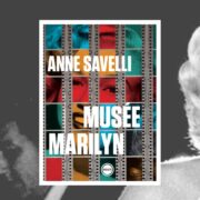 Savelli, Anne, Musée Marilyn, Inculte