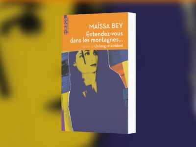Maïssa Bay, Entendez-vous dans les montagnes... : récit Précédé de Un long cri strident