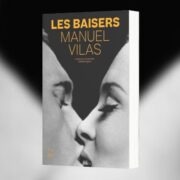 Manuel Vilas, Les baisers