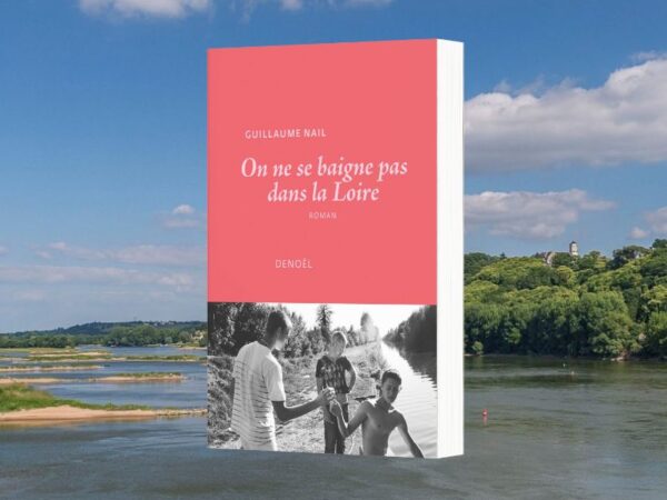 Guillaume Nail, On ne se baigne pas dans la Loire