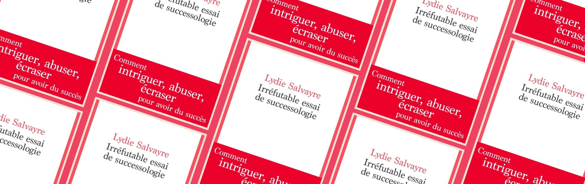 Lydie Salvayre, Irréfutable essai de successologie, Chronique Mare Nostrum