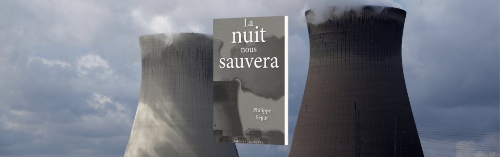 Philippe Ségur, La nuit nous sauvera, chronique de Jean-Jacques Bedu
