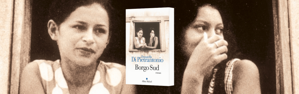 Donatella Di Pietrantonio, Borgo Sud- Chronique Mare Nostrum