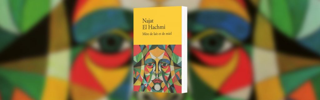 Najat El Hachmi, Mère de lait et de miel- Chronique Mare Nostrum