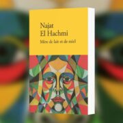 Najat El Hachmi, Mère de lait et de miel- Chronique Mare Nostrum
