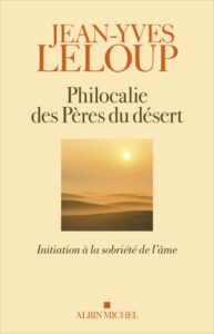 Jean-Yves Leloup - Philocalie des pères du désert