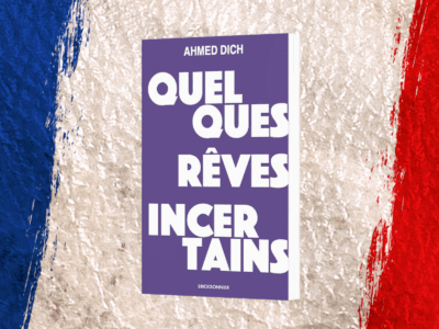 Ahmed Dich, Quelques rêves incertains