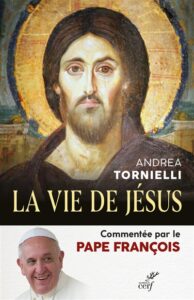 Andrea Tornielli - La vie de Jésus