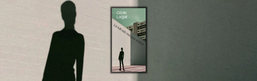 Cécile Ladjali, La nuit est mon jour préféré - chronique Mare Nostrum