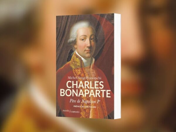 Michel Vergé-Franceschi, Charles Bonaparte : père de Napoléon Ier - Chronique Mare Nostrum