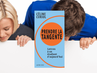 Céline Curiol, Prendre la tangente : lettres à un étudiant d'aujourd'