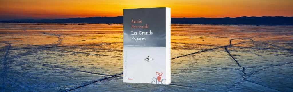Annie Perreault, Les grands espaces