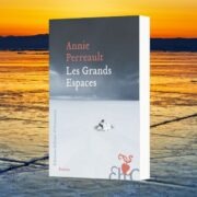 Annie Perreault, Les grands espaces