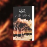 Luce Michel, Vue mer - Chronique Mare Nostrum