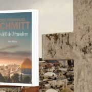 Éric-Emmanuel Schmitt, Le défi de Jérusalem : un voyage en Terre sainte : récit - Chronique de Mare Nostrum