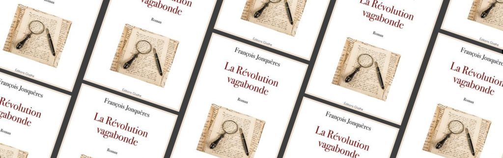 François Jonquères, La Révolution vagabonde,