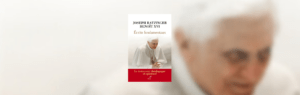 Benoît XVI, Écrits fondamentaux : le testament théologique et spirituel