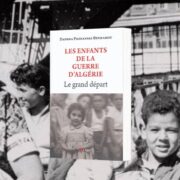 Dahhna Poznanski-Benhamou, Les enfants de la guerre d'Algérie : le grand départ : essai-témoignage