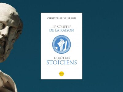 Christelle Veillard ; Le Souffle de la raison : le défi des stoïciens