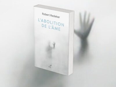 Robert Redeker, L'abolition de l'âme : l'hémorragie de la philosophie - chronique Jean-Jacques Bedu