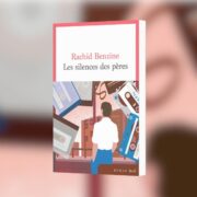 Rachid Benzine, Les silences des pères