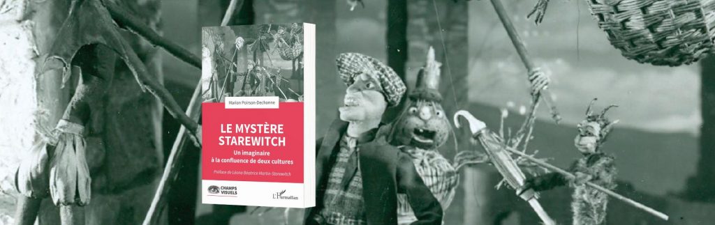 Le mystère Starewitch, Un imaginaire à la confluence de deux cultures - chronique Mare Nostrum