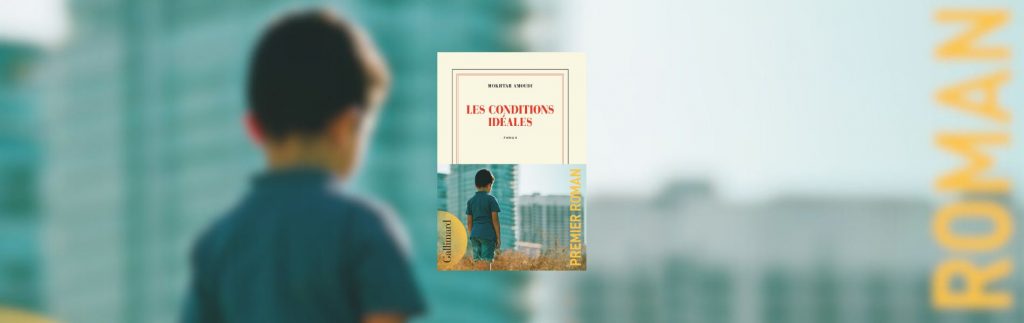 Mokhtar Amoudi, Les conditions idéales - Chroniqueuse Mare Nostrum