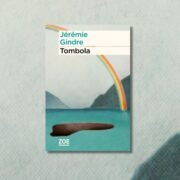 Jérémie Gindre, Tombola - chronique Mare Nostrum