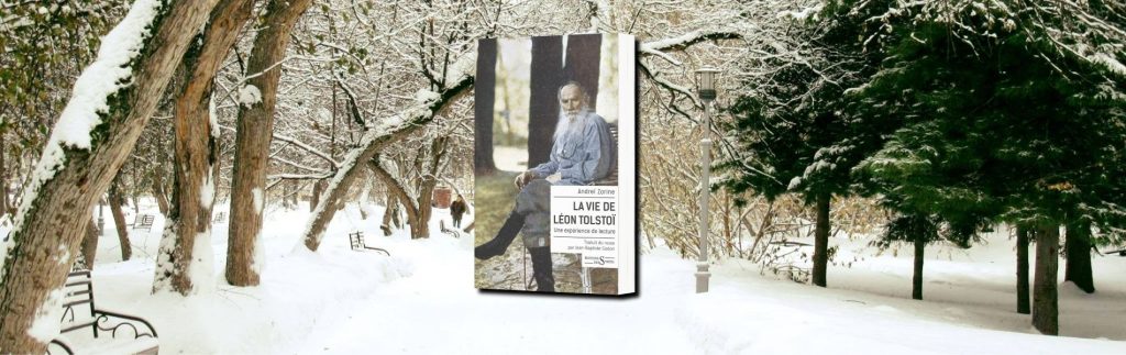 Andréï Zorine, La vie de Léon Tolstoï : une expérience de lecture