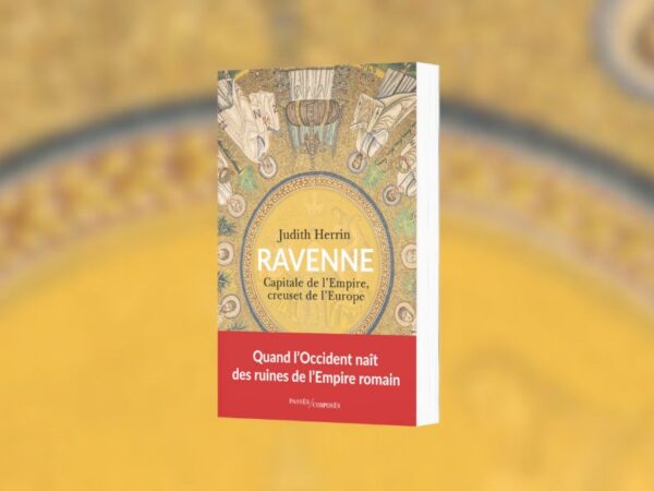 Judith Herrin, Ravenne : capitale de l'Empire, creuset de l'Europe