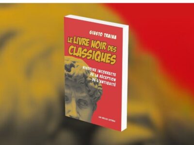 Giusto Traina, Le Livre noir des classiques – Histoire incorrecte de la réception de l’Antiquité