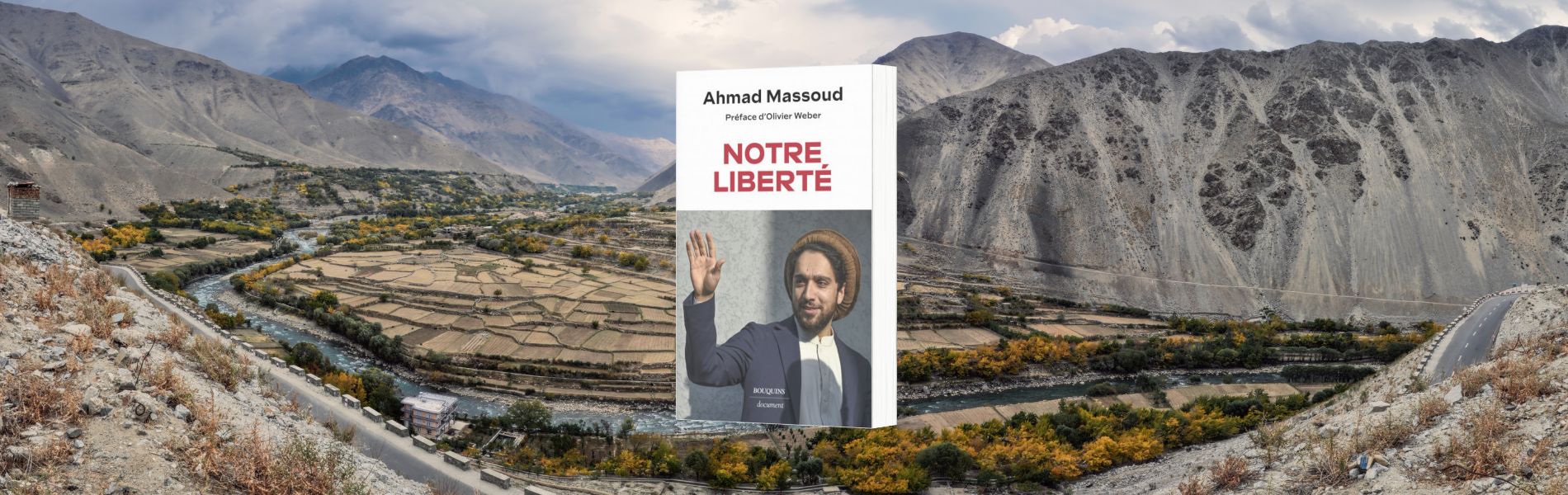 Ahmad Massoud, Notre liberté - chronique de Jean-Jacques Bedu Mare Nostrum