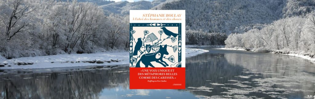 Stéphanie Boulay, À l'abri des hommes et des choses