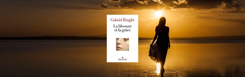 Gabriel Ringlet, La blessure et la grâce - chronique Mare Nostrum