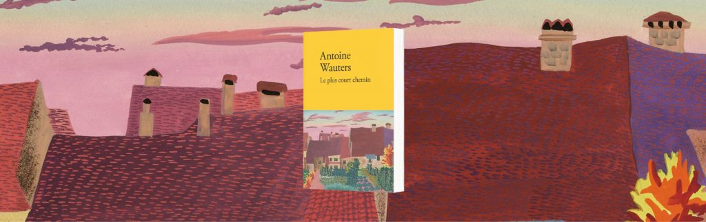 Antoine Wauters, Le plus court chemin - chronique Mare Nostrum