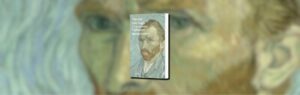 Stéphane Lambert, Vincent Van Gogh : l'éternel sous l'éphémère