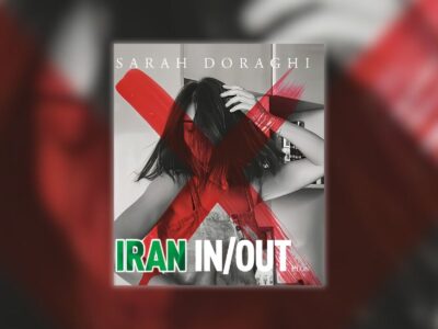 Sarah Doraghi, Iran in-out - Chronique de Jean-Jacques Bedu
