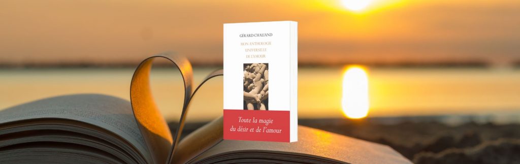 Gérard Chaliand, Mon anthologie universelle de l'amour