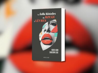 Rachel Kahn & Christophe Fort, La folle histoire du rouge à lèvres