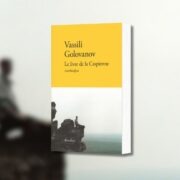 Vassili Golovanov, Le livre de la Caspienne - chronique Mare Nostrum