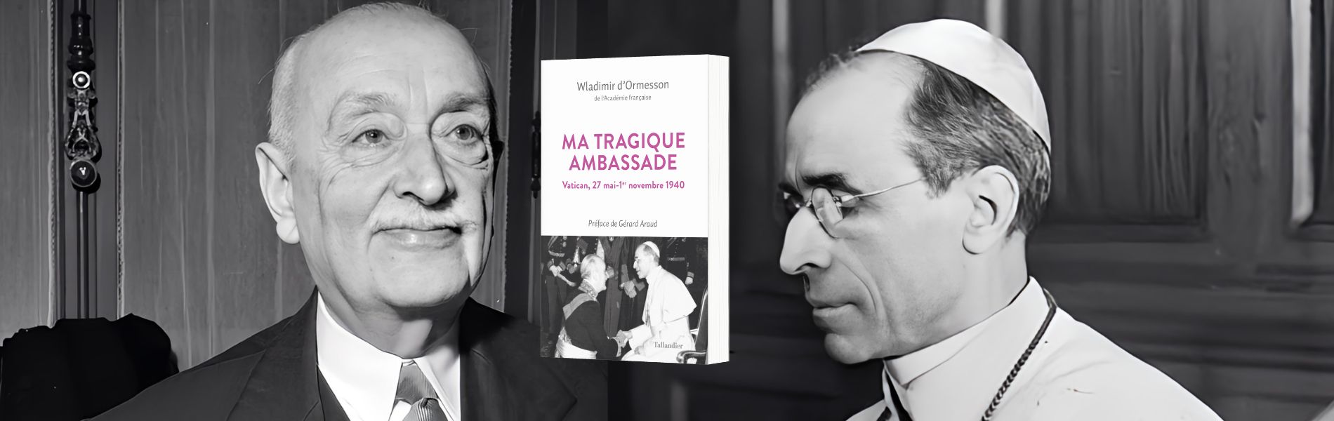 Wladimir Ormesson, Ma tragique ambassade : Vatican, 27 mai-1er novembre 1940