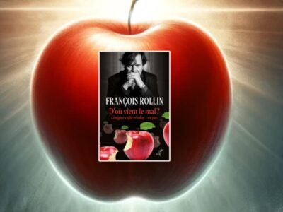 François Rollin, D'où vient le mal ? : l'énigme enfin résolue... ou pas