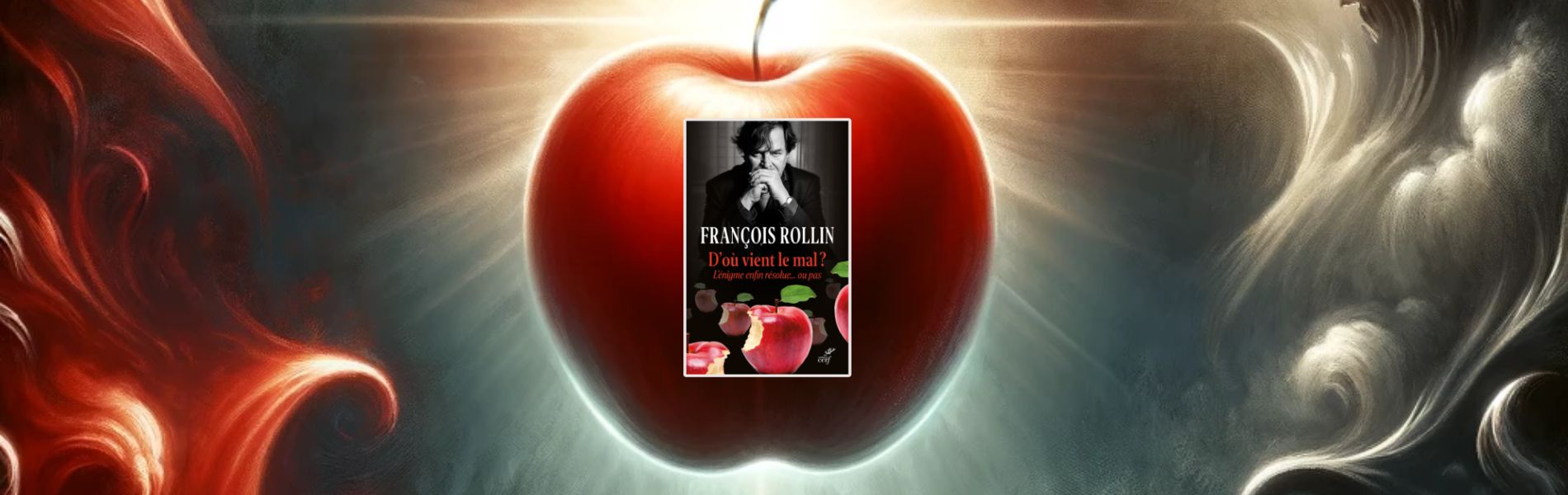 François Rollin, D'où vient le mal ? : l'énigme enfin résolue... ou pas