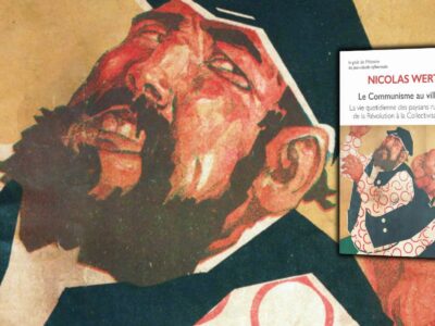 Nicolas Werth, Le communisme au village : la vie quotidienne des paysans russes de la révolution à la collectivisation (1917-1939