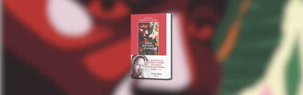 Djaimilia Pereira de Almeida, Trois histoires d'oubli