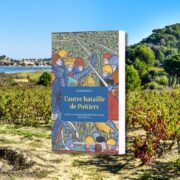 Philippe Sénac, L'autre bataille de Poitiers : quand la Narbonnaise était arabe (VIIIe siècle)